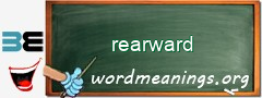 WordMeaning blackboard for rearward